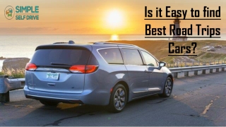 Is it Easy to find Best Road Trips Cars?