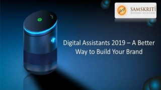 Digital Assistants 2019 – A Better Way to Build Your Brand