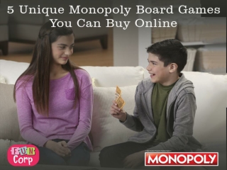 5 Unique Monopoly Board Games You Can Buy Online