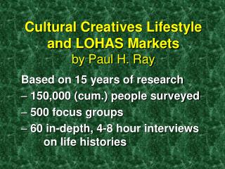 Cultural Creatives Lifestyle and LOHAS Markets by Paul H. Ray