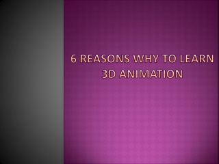 6 Reasons why to Learn 3D Animation
