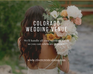 Colorado Wedding Venue At River Crest Cabins
