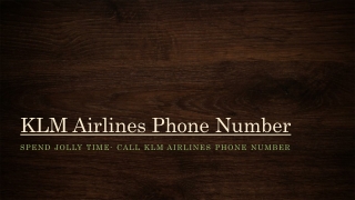 Spend Jolly Time- Call KLM Airlines Phone Number