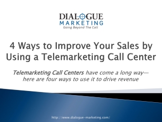 4 Ways to Improve Your Sales by Using a Telemarketing Call C
