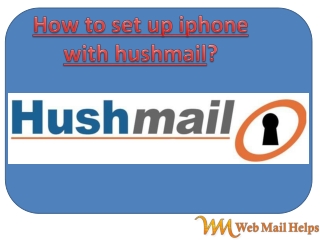 How to set up iphone with hushmail?