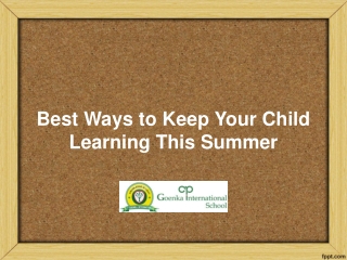Best Ways to Keep Your Child Learning This Summer