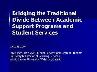 Bridging the Traditional Divide Between Academic Support Programs and Student Services