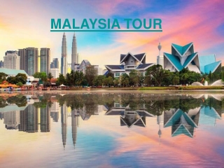 Exciting Malaysia Tour Pacakge