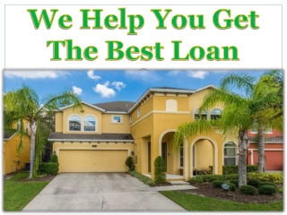 We Help You Get The Best Loan