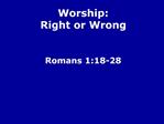 Worship: Right or Wrong