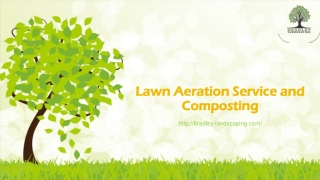 Lawn Aeration Service and composting