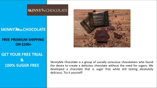 SkinnyMeChocolate - Help@skinnymechocolate.com - Ph 18553546917