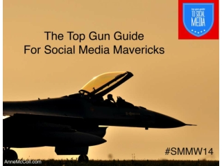 The Top Gun Guide for Social Media Mavericks – #smmw14