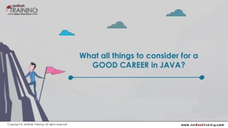 What all things to Consider for a Good Career in Java?