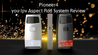 Pioneer4you IPV Aspect Pod System Review