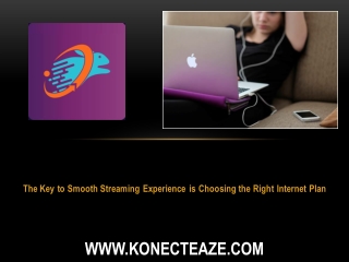The Key to Smooth Streaming Experience is Choosing the Right Internet Plan