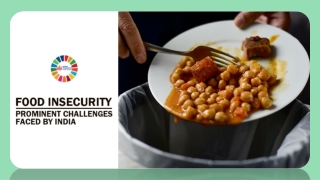 Food Insecurity Prominent Challenges faced by India | Nagrikfoundation