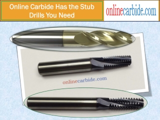 Online Carbide Has the Stub Drills You Need