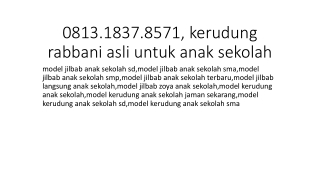 0813.1837.8571, kerudung rabbani asli untuk anak sekolah