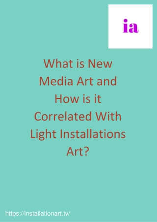 What is New Media Art and How is it Correlated With Light Installations Art?