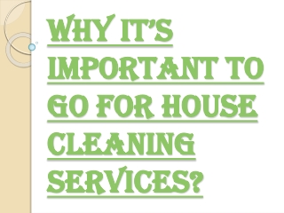 Why Use a Professional House Cleaning Services?