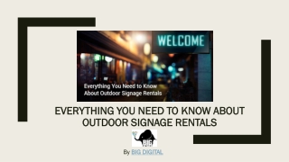 EVERYTHING YOU NEED TO KNOW ABOUT OUTDOOR SIGNAGE RENTALS