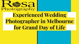 Experienced Wedding Photographer in Melbourne for Grand Day of Life