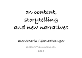 Storytelling and New Narratives