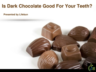 Is Dark Chocolate Good For Your Teeth