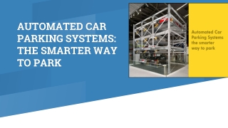 Automated Car Parking Systems the smarter way to park