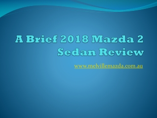 A Brief 2018 Mazda 2 Sedan Review