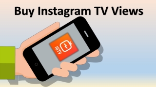 Buy Instagram TV Views to Get Views Immediately