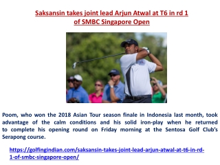 Saksansin takes joint lead; Arjun Atwal at T6 in rd 1 of SMBC Singapore Open