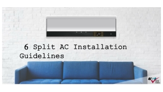 6 Split AC Installation Guidelines