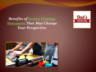 Benefits of Screen Printing Vancouver That May Change Your Perspective