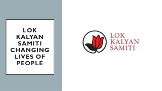 Lok kalyan samiti changing lives of people