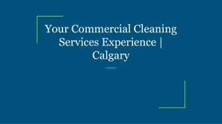 Your Commercial Cleaning Services Experience | Calgary