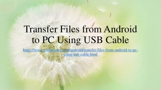 Top 3 Ways to Transfer Files from Android to PC Using USB Cable