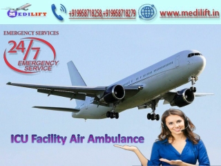 Pick Trustworthy Air Ambulance in Dibrugarh by Medilift
