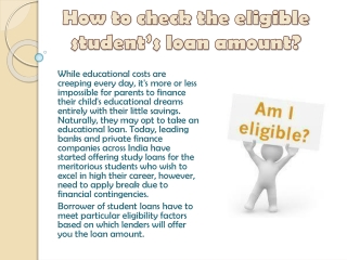 How to check the eligible student’s loan amount?