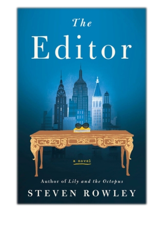 [PDF] The Editor By Steven Rowley Free Download
