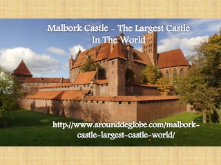 Malbork Castle - The Largest Castle In The World