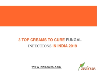 3 TOP CREAMS TO CURE FUNGAL INFECTIONS IN INDIA 2019