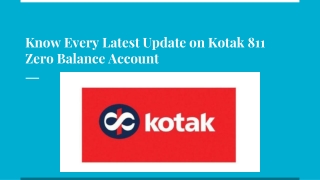 Know Every Latest Update on Kotak 811 Zero Balance Account