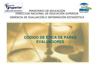 MINISTERIO DE EDUCACIÓN DIRECCION NACIONAL DE EDUCACIÓN SUPERIOR GERENCIA DE EVALUACIÓN E INFORMACIÓN ESTADÍSTICA
