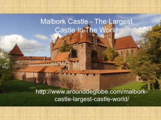 Malbork Castle - The Largest Castle In The World