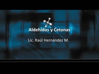 Aldehídos y Cetonas