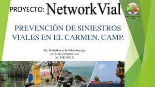 Campaña Networkvial ¡Mas cultura vial para Todos! Ciudad de El Carmen, Campeche; Mexico