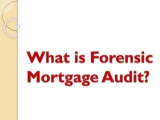 What is Forensic Mortgage Audit?