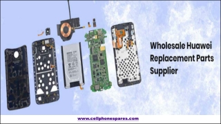 How to Get the Best Huawei Replacement Parts Wholesale?